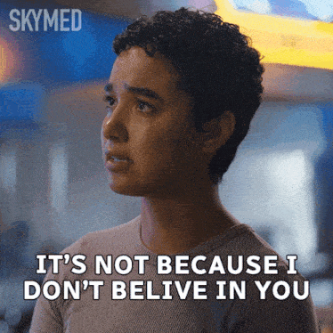 a woman says it 's not because i don t belive in you