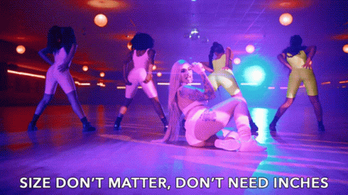 Size Dont Matter Dont Need Inches GIF - Size Dont Matter Dont Need Inches Dancing GIFs