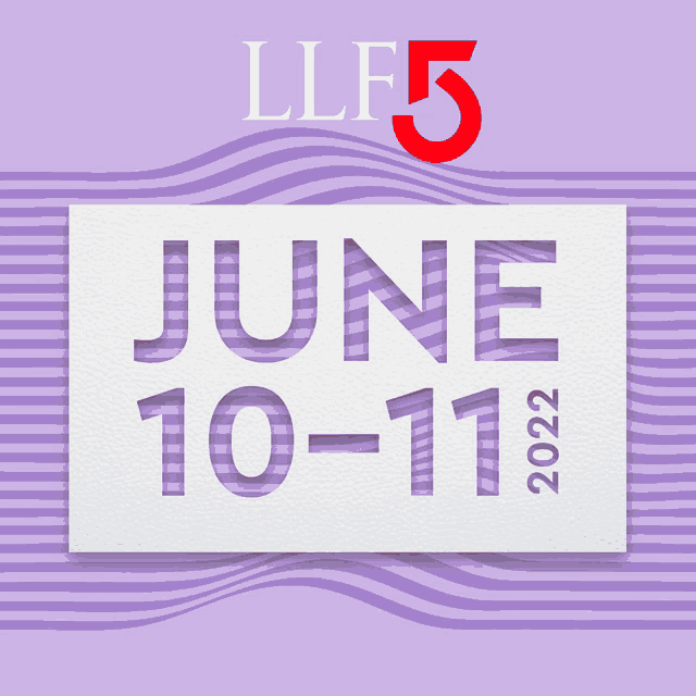 a sign that says llf5 june 10-11 2022 on it
