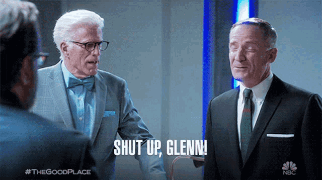 a man in a suit says shut up glenn in front of two other men