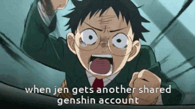 a cartoon of a boy screaming with the words when jen gets another shared genshin account