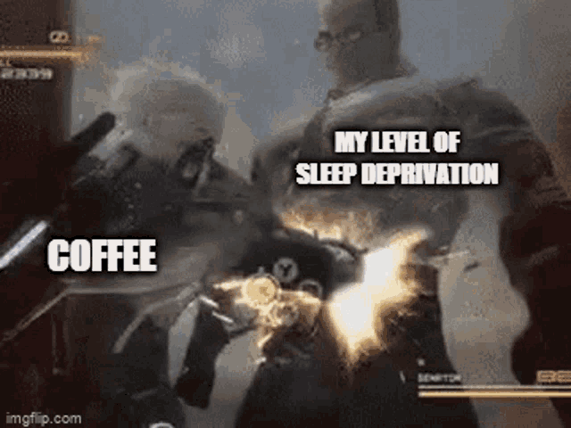two men are fighting in a video game with the words my level of sleep deprivation coffee
