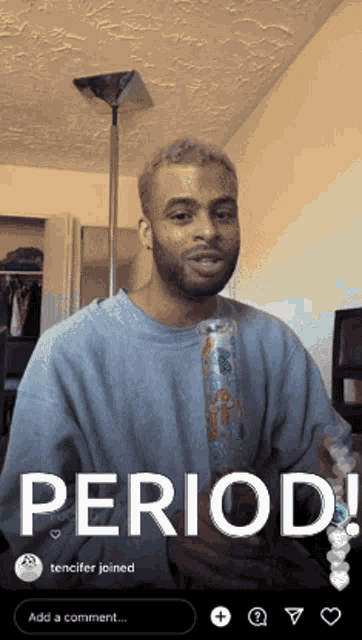 a man holding a bong with the word period on the bottom right