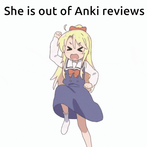 a cartoon of a girl running with the words `` she is out of anki reviews '' written on the bottom .