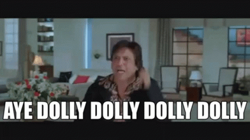 Dolly Dolly Aye Dolly Dolly GIF - Dolly Dolly Aye Dolly Dolly GIFs