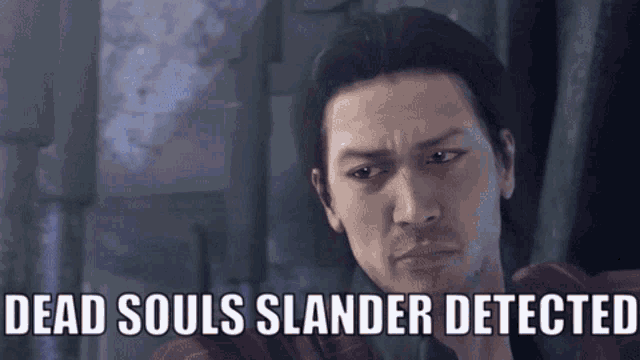 a picture of a man with the words dead souls slander detected on the bottom