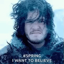 Spring I Want To Believe GIF - Spring I Want To Believe Jon Snow GIFs