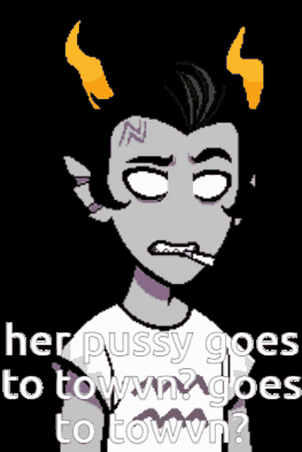 a cartoon character with horns and the words her pussy goes to town goes to town