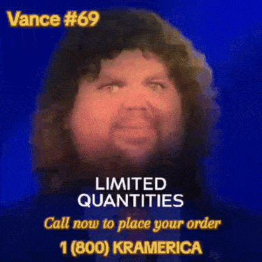 vance # 69 limited quantities call now to place your order 1-800 kramerica