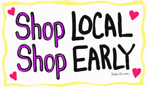 a sign that says ' shop local shop early ' on it