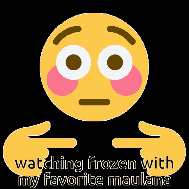 a yellow smiley face with the words " watching frozen with my favorite maulana " written below it