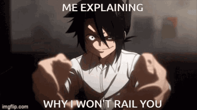 a cartoon character is pointing at the camera with the words me explaining why i won t rail you