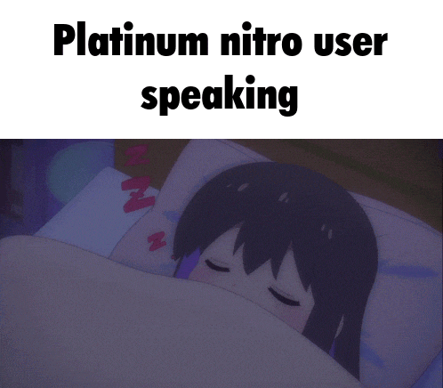 a picture of a girl sleeping with the words platinum nitro user speaking
