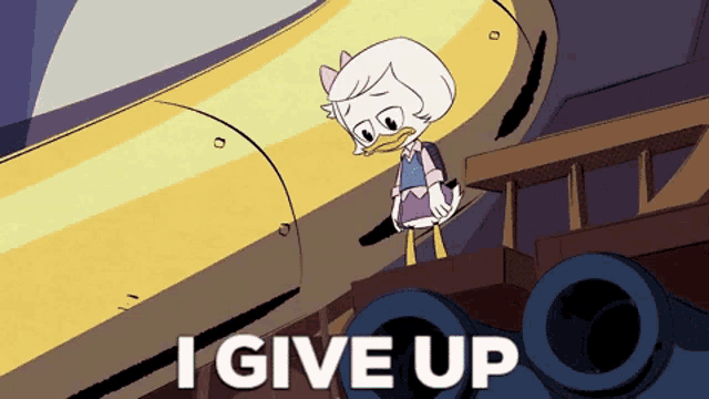 a cartoon of a duck with the words " i give up " below her