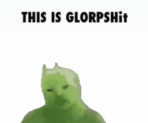 a green frog is dancing with the words `` this is glorpshit '' .