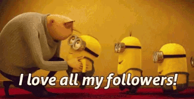 a cartoon character is hugging a group of minions and says i love all my followers !
