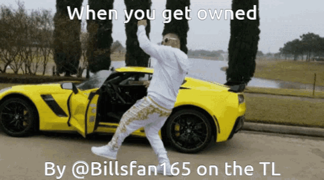 a man is dancing in front of a yellow car with the caption when you get owned by @billsfan 165 on the tl