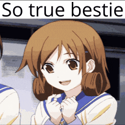 a picture of a girl with the words " so true bestie " on top