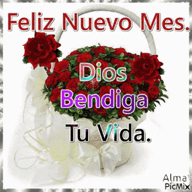 a picture of a basket of red roses with the words feliz nuevo mes dios bendiga tu vida on it
