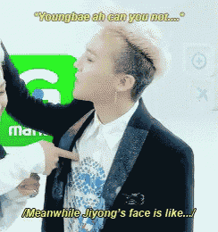young bae ah can you not meanwhile jiyong 's face is like ..