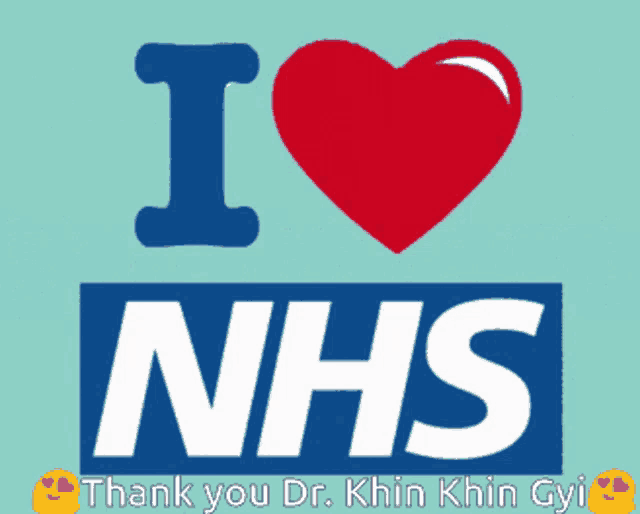 a sign that says i love nhs and thank you dr. khin khin gyi