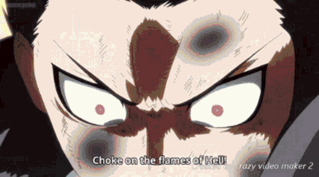 a close up of a person 's face with the words " choke on the flames of hell "