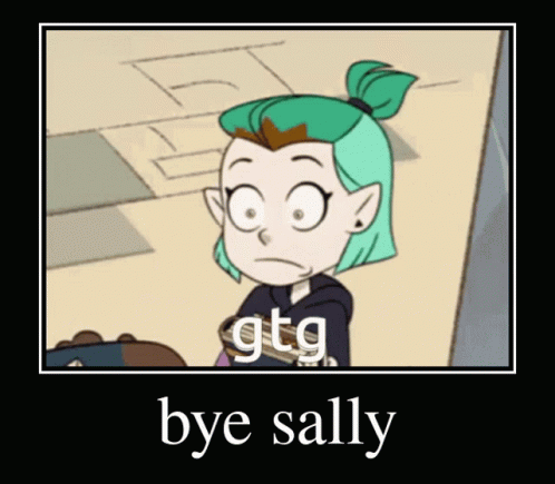 Bye Sally Gtg GIF - Bye Sally Gtg Monosally GIFs