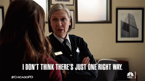 I Dont Think Theres Just One Right Way Trudy Platt GIF