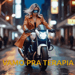 a woman is riding a motorcycle with the words vamos pra terapia written below her