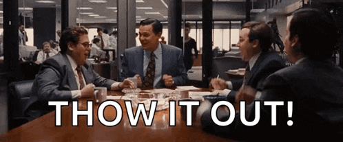 a group of men are sitting around a table with the words " throw it out " written on it