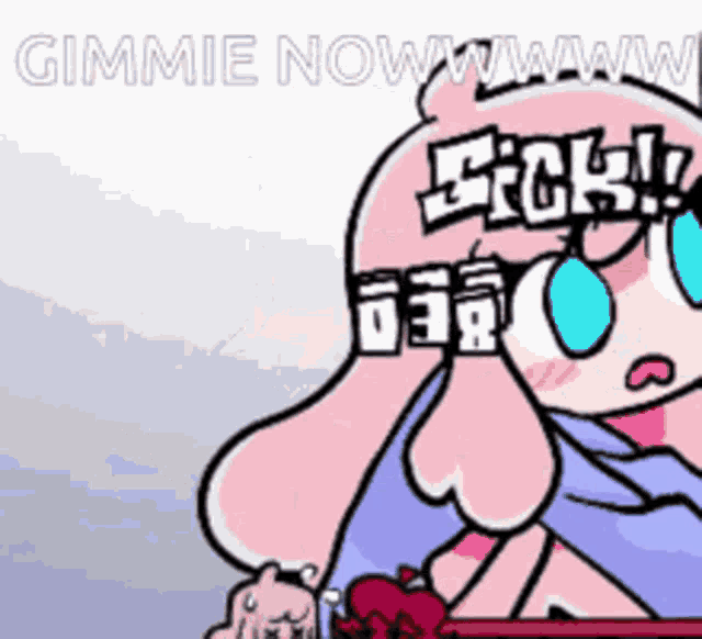 a cartoon character says gimme now and is sick