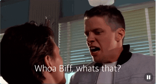 a man talking to another man with the words " whoa biff whats that " below him