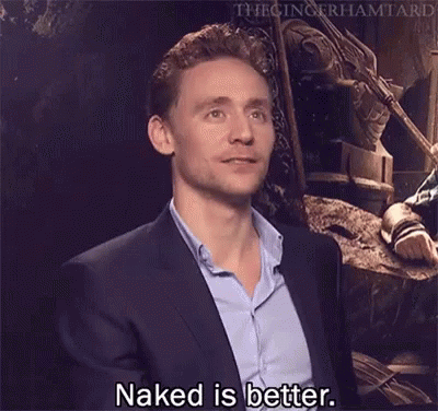 Tom Hiddleston Naked Is Better GIF - Tom Hiddleston Naked Is Better GIFs