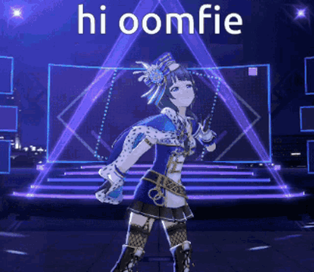 a girl in a blue outfit is standing on a stage with the words hi oomfie above her