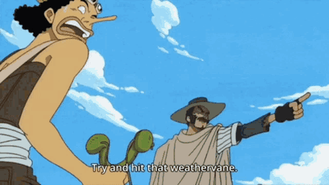 a cartoon character says " try and hit that weathervane " while pointing