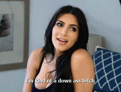 Kim Kardashian Kuwtk GIF - Kim Kardashian Kuwtk Down Ass Bitch GIFs