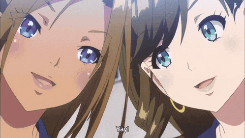 two anime girls are smiling and one says yay