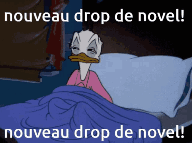 a cartoon of donald duck in bed with the words nouveau drop de novel