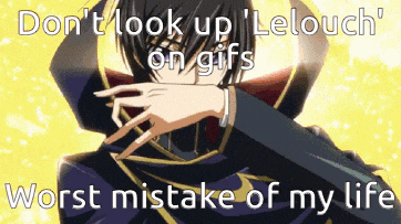 a cartoon character with the words " don t look up lelouch on gifs worst mistake of my life " on the bottom