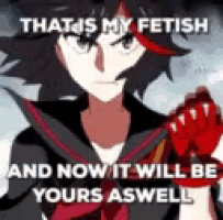 that is my fetish and now it will be yours as well .