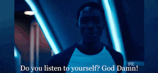 a man says do you listen to yourself god damn in a dark room
