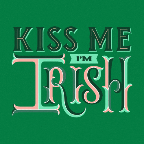 a green background with the words " kiss me i 'm irish "