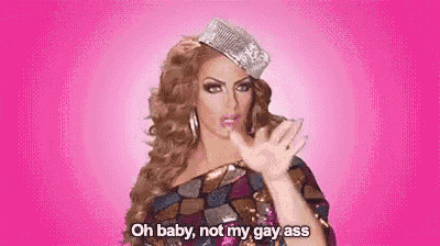 a drag queen is wearing a hat and saying `` oh baby not my gay ass '' .