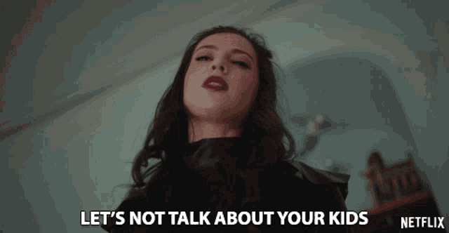 a woman says let 's not talk about your kids on the screen
