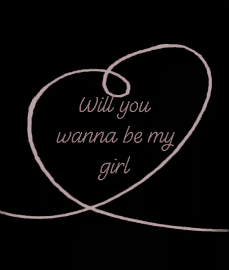 a drawing of a heart with the words " will you wanna be my girl " on it