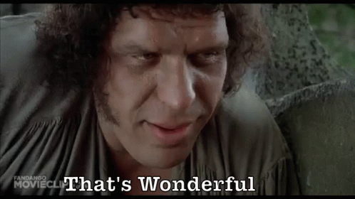 Andre Thinks It'S Wonderful GIF - The Princess Bride Andre The Giant Wonderful GIFs