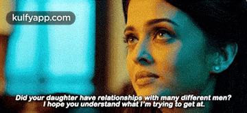 a picture of a woman with the words did your daughter have relationships with many different men on it