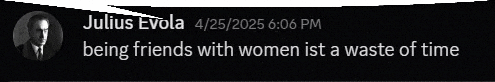 a message from julius evola says being friends with women is a waste of time