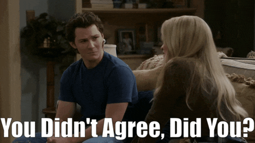 a man and a woman are sitting on a couch with the words " you didn 't agree did you "