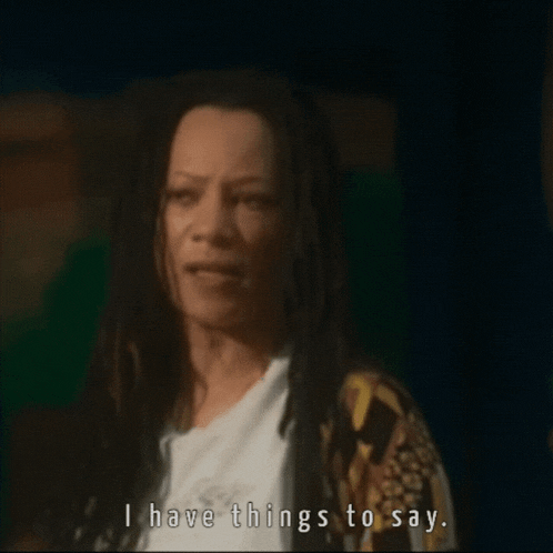 a woman says " i have things to say " in front of a green background